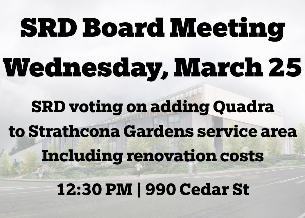 SRD Board Meeting — Wednesday March 25 — SRD voting on adding Quadra to Strathcona Gardens service area